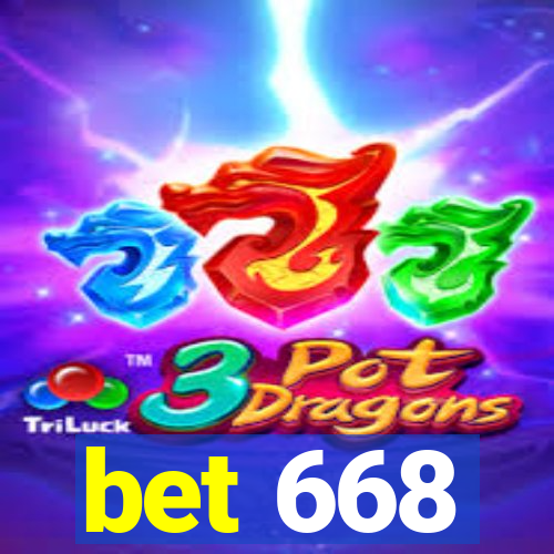 bet 668